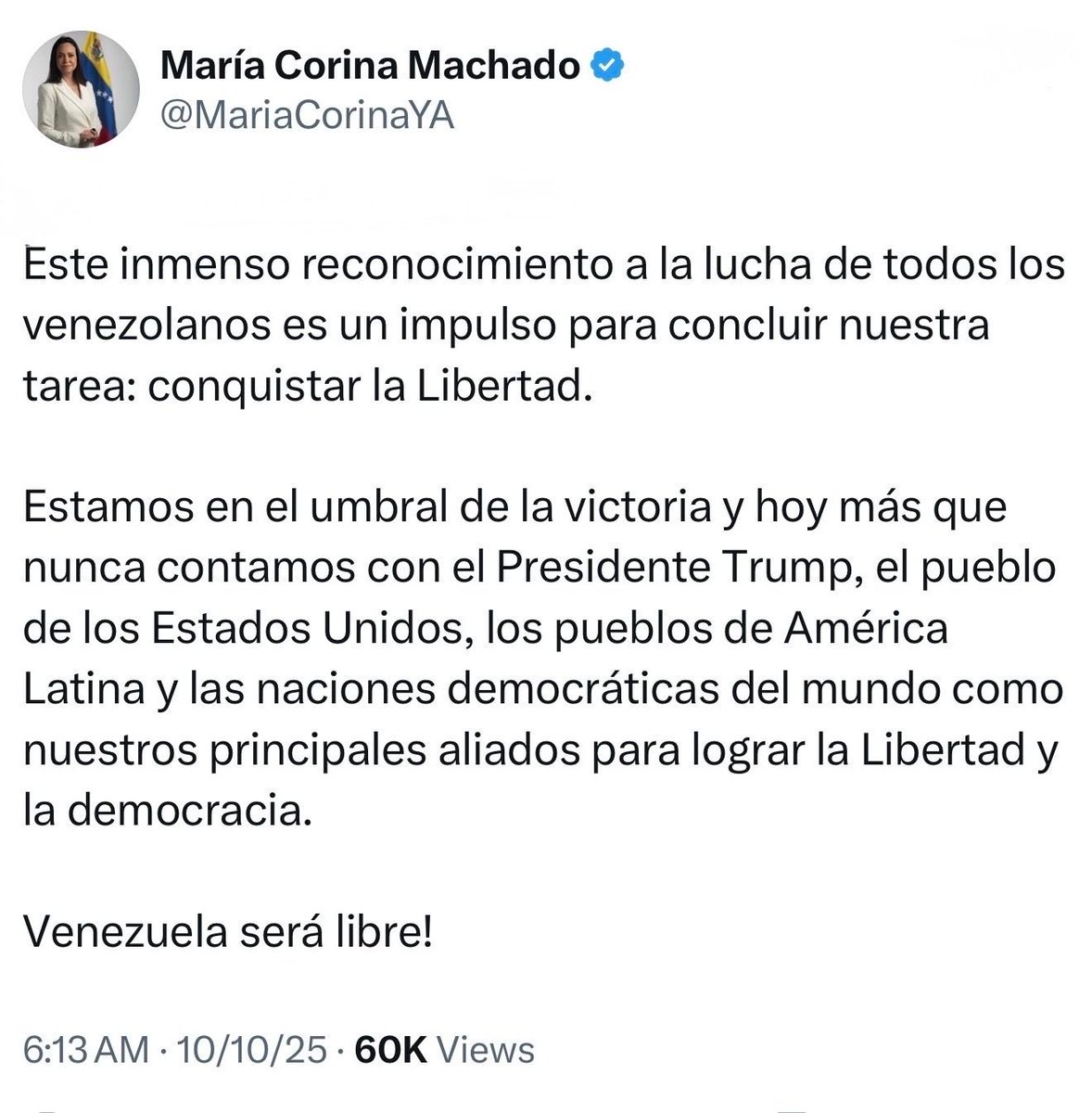 María Corina Machado, die Friedensnobelpreisträgerin des Jahres 2025, gibt ihre erste Erklärung ab.

„Diese immense Anerkennung des Kampfes aller Venezolaner ist ein Ansporn, unsere Aufgabe zu erfüllen: die Freiheit zu erobern.

Wir stehen an der Schwelle zum Sieg und zählen