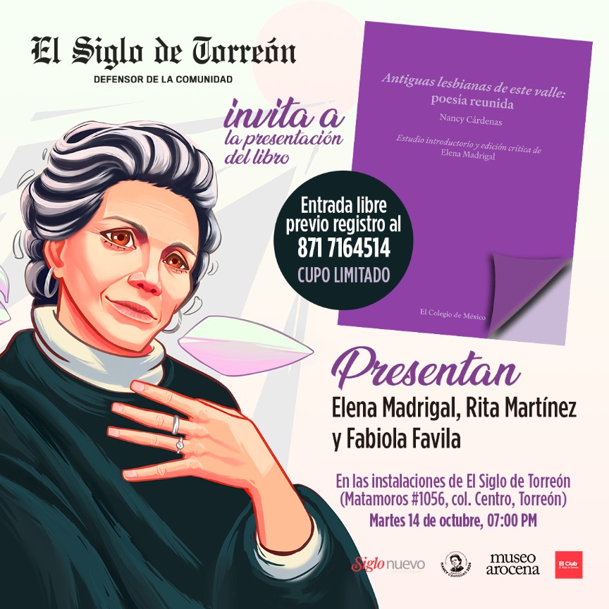 El martes 14 de octubre a la 7:00 pm, en las oficinas del diario <a href="/torreon/">El Siglo de Torreón</a>, <a href="/fabiolafavila/">Fabiola Favila</a>, directora del <a href="/museoarocena/">Museo Arocena</a>, y Rita Martínez presentarán Antiguas lesbianas de este valle: poesía de Nancy Cárdenas, en edición de <a href="/elma_madri58202/">Elena “ElMa” Madrigal</a>, publicada por <a href="/LibrosColmex/">Publicaciones de El Colegio de México</a>.
💜👭✨