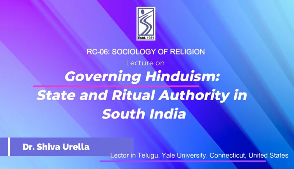 Here is the link to the YouTube video of a special lecture organized by RC 06 (Sociology of Religion) of the Indian Sociological Society, titled ‘Governing Hinduism: State and Ritual Authority in South India’, delivered by Dr. Shiva Urella.

🔗 youtu.be/LUz_ZMfgzm8