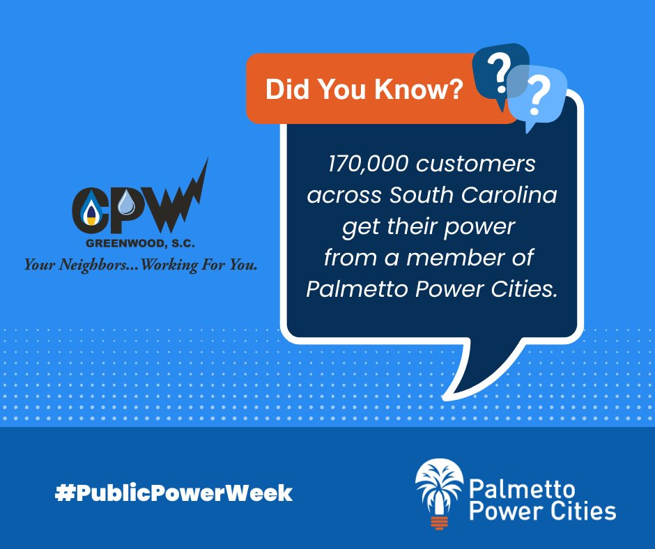 Did you know that 170,000 customers across SC get their power from Palmetto Power Cities? Nearly 12,000 of those are right here in Greenwood!

Join us in celebrating all of the CPW customers and employees who support #PublicPower!

#YourNeighborsWorkingForYou #PublicPowerWeek