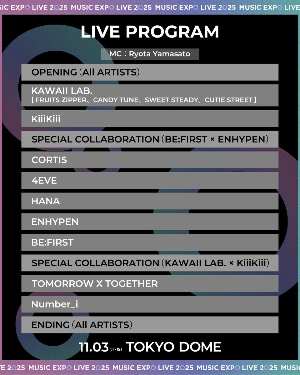 musicexpolive's tweet image. 📢当日のパフォーマンス順が発表！

11月3日(月・祝)東京ドーム
「MUSIC EXPO LIVE 2025」

チケット一般発売中(※無くなりしだい終了)👇
l-tike.com/musicexpolive2…

チケットを手に入れる最後のチャンスですので、お買い求めの方はお早めにお申し込みください♥️

#MUSICEXPOLIVE2025