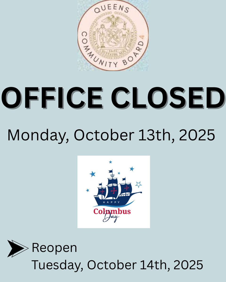 QueensCB4's tweet photo. 📢 As a Reminder, Community Board 4 Queens will be closed tomorrow Monday, October 13th, 2025, for Columbus Day, and reopen Tuesday, October 14th, 2025. https://t.co/uQTrfrRJLX
