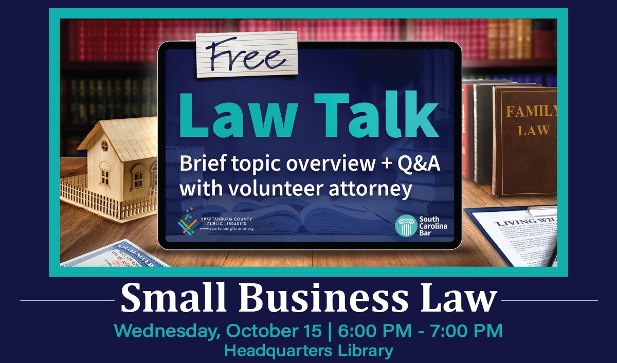 The @SouthCarolinaBar, in collaboration with public libraries offers the Law Talk program - free legal education events open to everyone. Join us on October 15th at 6pm for a Law Talk session about small businesses. to register, call 864-596-3505.