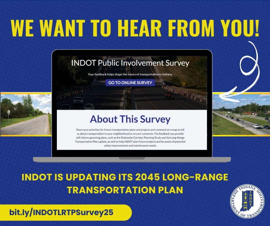 INDOT is updating its Long-Range Transportation Plan. Share your input on future projects, transportation planning, and help identify potential safety improvements and maintenance needs. Access the survey here: bit.ly/INDOTLRTPSurve…