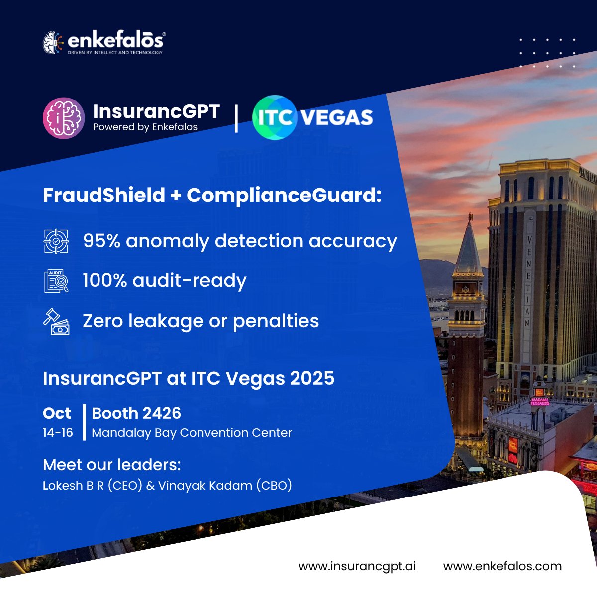 enkefalos's tweet photo. Protect every policy with FraudShield + ComplianceGuard.

Booth 2426 | ITC Vegas 2025

Visit: https://t.co/21SlkHvfF0   https://t.co/IUBBLq5E3b

#FraudDetection | #Compliance | #ResponsibleAI | #InsuranceAI | #InsurTech | #ITCVegas | #InsurancGPT https://t.co/hQnhPYWBJI