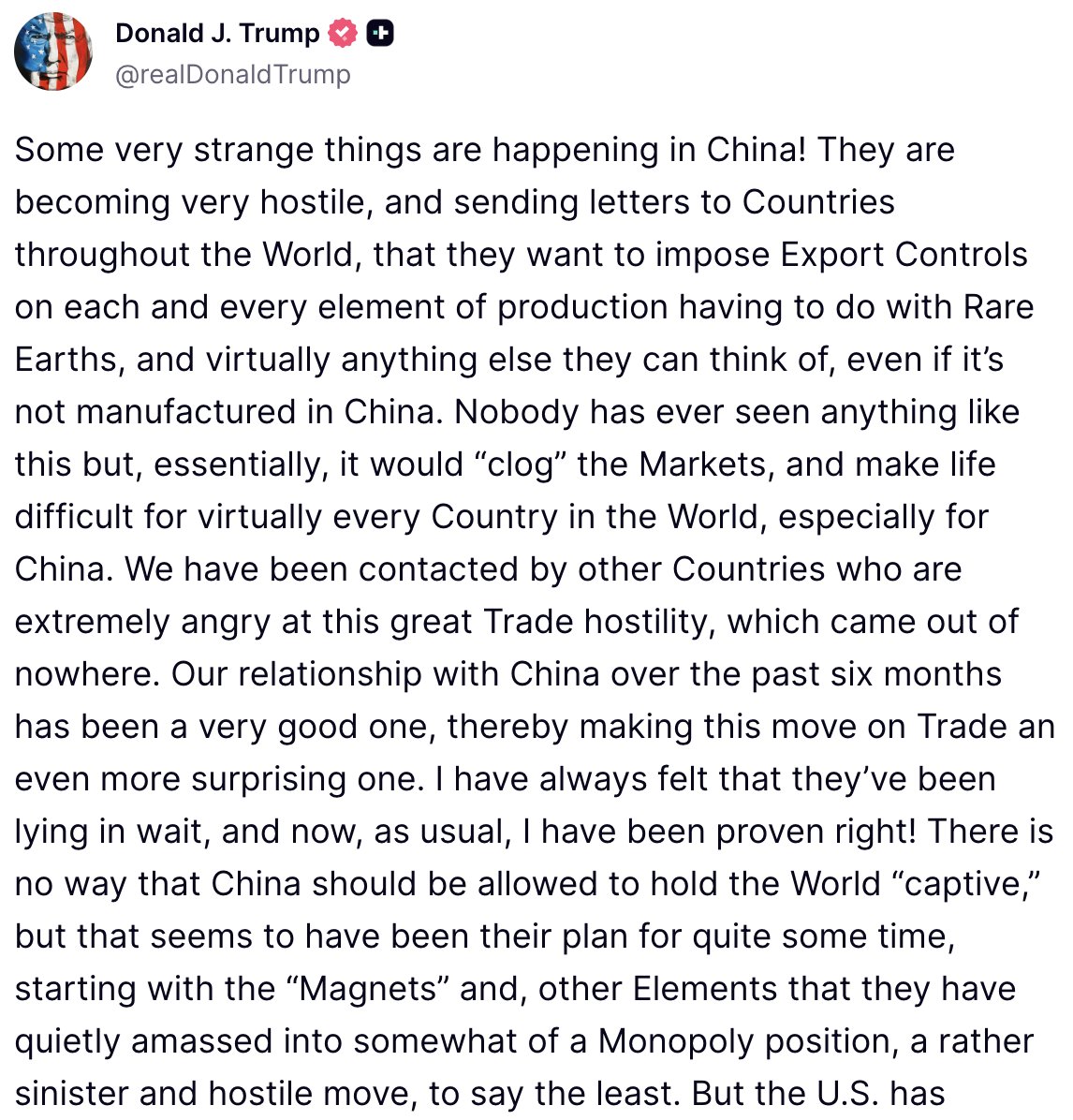 Market hates surprises. 🇨🇳 🇺🇸 
"China imposing EXPORT CONTROLS on rare earths"
"Trade hostility CAME OUT OF NOWHERE"
"No reason for me to meet with President Xi in two weeks as planned"

DJT - Some very strange things are happening in China! They are becoming very hostile, and