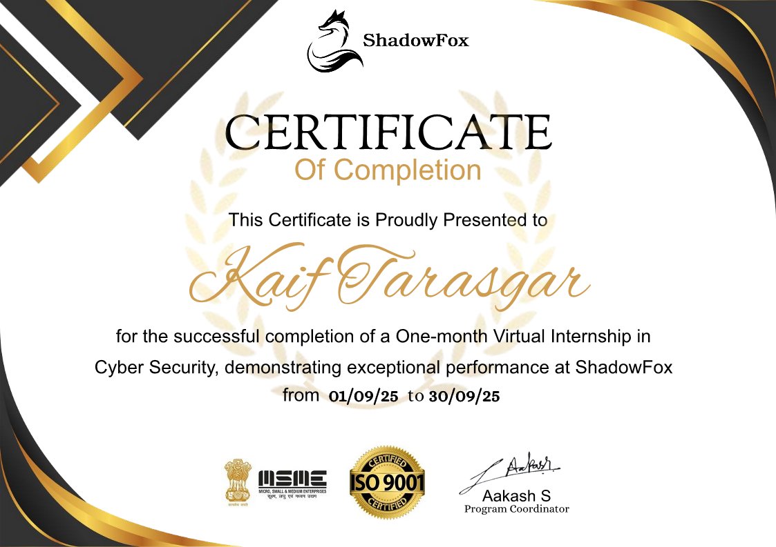 Kaif_T_200's tweet image. Proud to complete my 𝘼𝙙𝙫𝙖𝙣𝙘𝙚𝙙 𝘾𝙮𝙗𝙚𝙧 𝙎𝙚𝙘𝙪𝙧𝙞𝙩𝙮 Internship at 𝐒𝐡𝐚𝐝𝐨𝐰𝐅𝐨𝐱🦊— MSME &amp;amp; ISO 9001 certified! 💻⚡
#CyberSecurity #EthicalHacking #ShadowFox