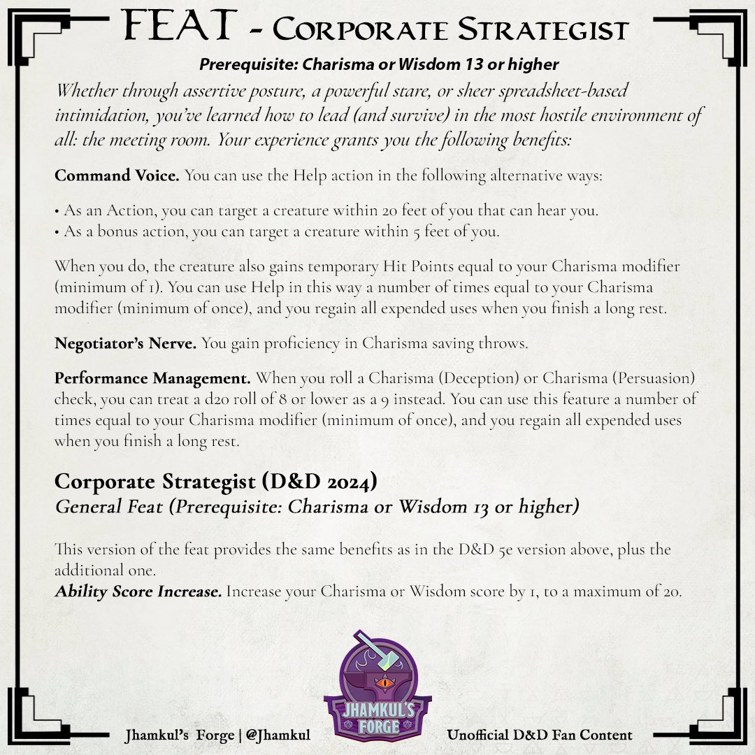 Feat: Corporate Strategist

.

#dnd #dungeonsanddragons #dnd5e #ttrpg #tabletopgames #dndhomebrew #dndplayer #dndcharacter #dungeonmaster #criticalrole #d20 #fantasyart #dndfeat #dndfeats #dndoc #jhamkul #linkedin #theoffice #officememes #officehumor #corporate #michaelscott