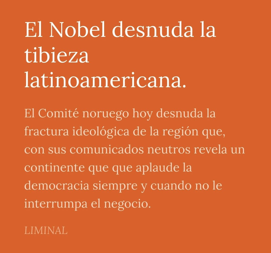 “Así, el continente confunde la equidistancia con la inteligencia.
Firma comunicados para no comprometerse, declara principios que nadie aplica y se indigna sólo cuando lo hace otro.
El Nobel, por contraste, recuperó una idea vieja: que la paz no es la ausencia de conflicto, sino