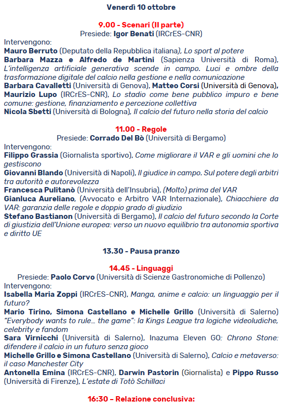 Seconda giornata di ‘’CALCIO E FUTURO. SCENARI, REGOLE, LINGUAGGI’’
IV Convegno dell’Academic Football Lab

Gli interventi: facebook.com/AcademicFootba…