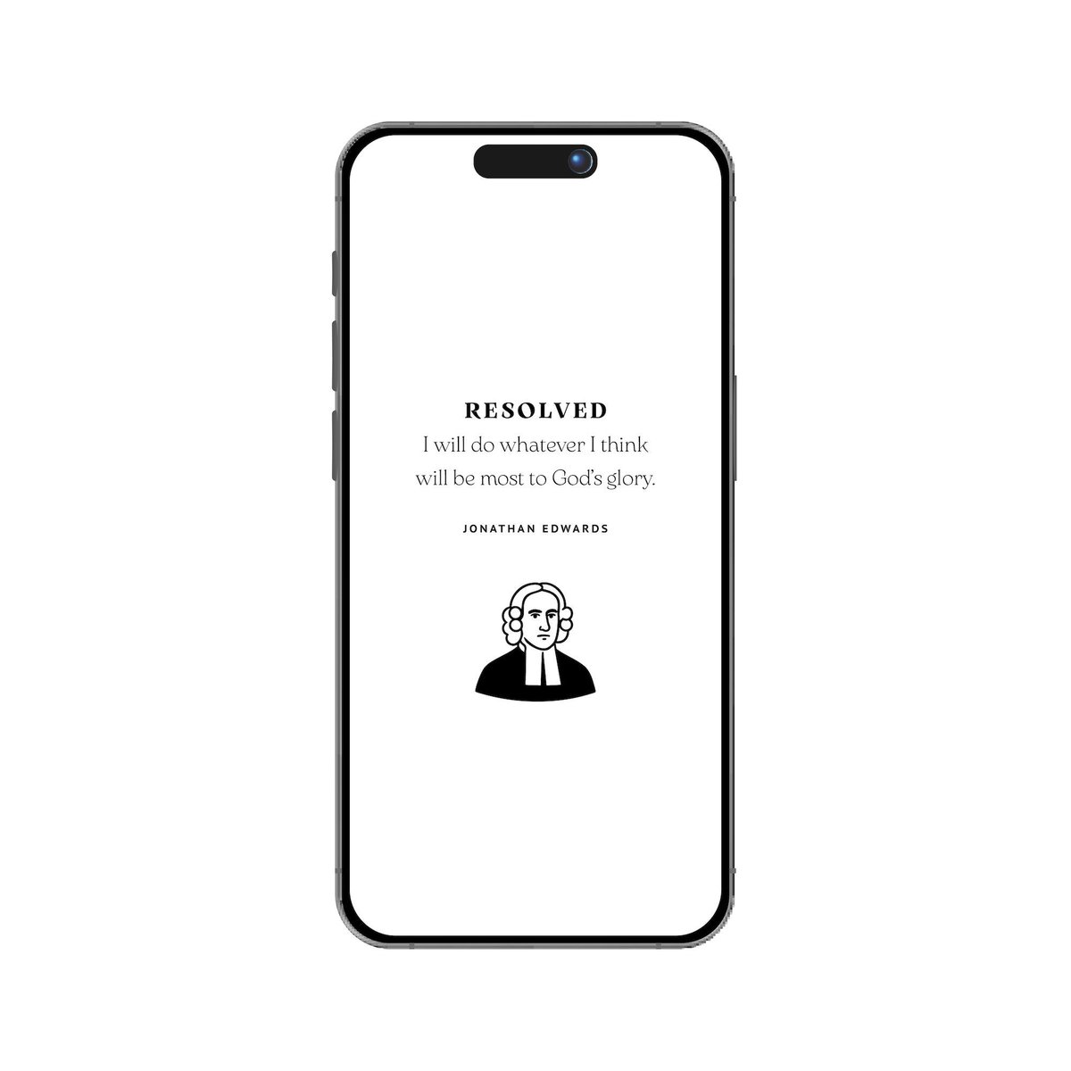 DustinBenge's tweet image. Here’s a wallpaper I designed for your phone featuring a Resolution from Jonathan Edwards. Thought you might enjoy it.