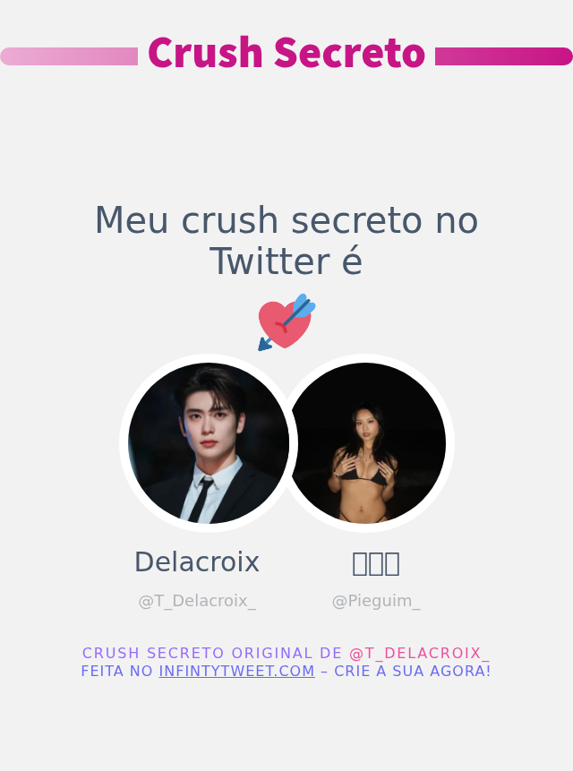 Meu crush secreto no Twitter é <a href="/Pieguim_/">𝕻𝖎𝖊</a>

➡️ infintytweet.me/secret-crush?l…