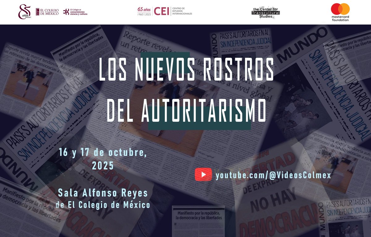 El Colegio de México (<a href="/elcolmex/">El Colegio de México</a>) y The Center for Transcultural Studies invitan al coloquio internacional "Los nuevos rostros del autoritarismo". 

📅 16 y 17 de octubre | 09:30 hrs. | 

📍 Sala Alfonso Reyes

Con la participación de:

- Soledad Loeza, El Colegio de México
-