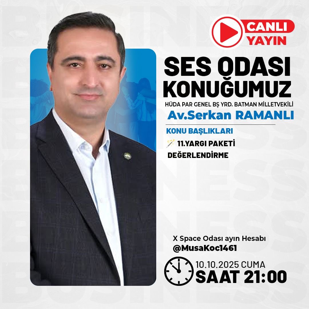 📢 Bu Akşam Kritik Yayın!

Türkiye’nin gündemindeki 11. Yargı Paketi tüm yönleriyle masaya yatırılıyor!
🎙️ Konuk: HÜDA PAR Genel Başkan Yardımcısı, Batman Milletvekili Av. Serkan Ramanlı

🕘 Bu akşam 21.00’de
📍 X Space: <a href="/MusaKoc1461/">Musa Koç</a>

Sadece dinlemek değil, soru sormak ve sesini