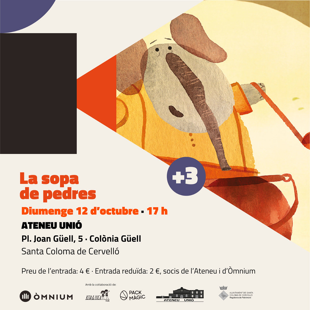 🎬 Estrena CineXic!
Gaudeix de “La sopa de pedres”, una història plena de valors i humor per a infants de +3 anys 🐘✨

🗓 12/10 · 17 h
📍 Ateneu Unió, Colònia Güell (Santa Coloma de Cervelló)
🎟 4 € · Reduïda: 2 € (socis/es)

#CineXic #CinemaInfantil #Cultura #CinemaEnCatalà