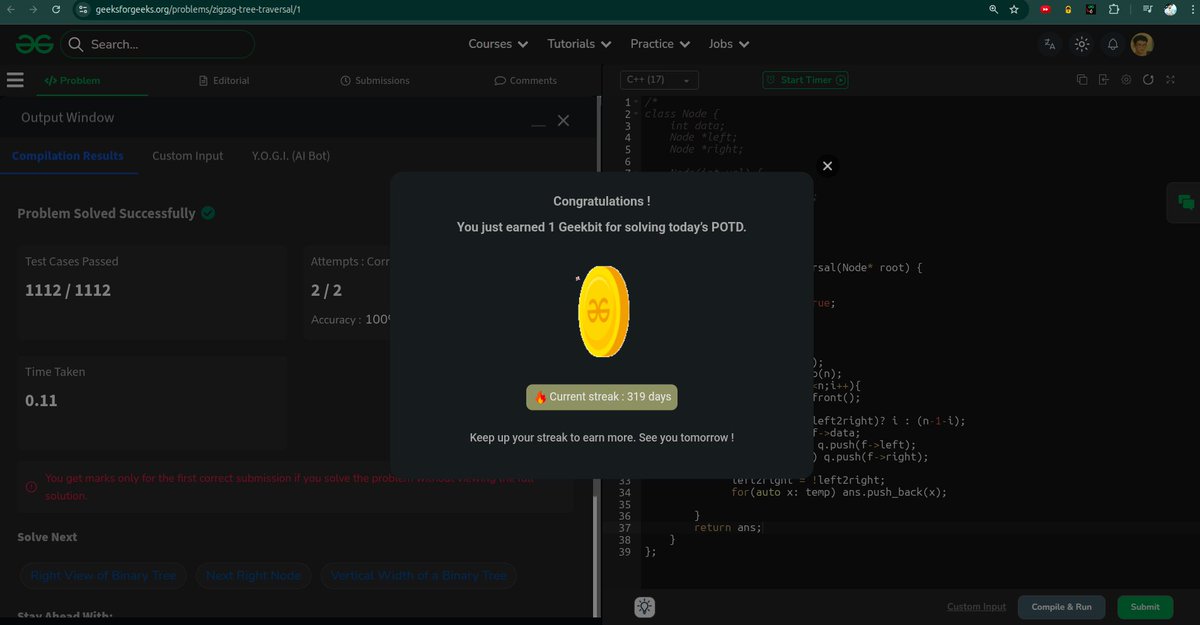 whyamihim's tweet image. Day - 319 
Problem : Zigzag order traversal 
#1000daysofcode #gfg #geekstreak2025