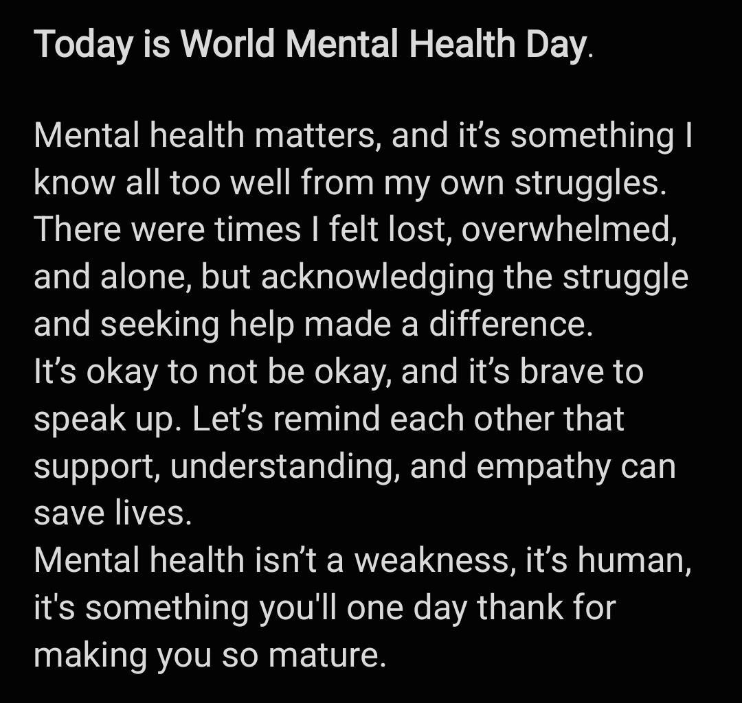 10-10 = World's Mental Health Day.

There is no day I respect more than this one, take a read.