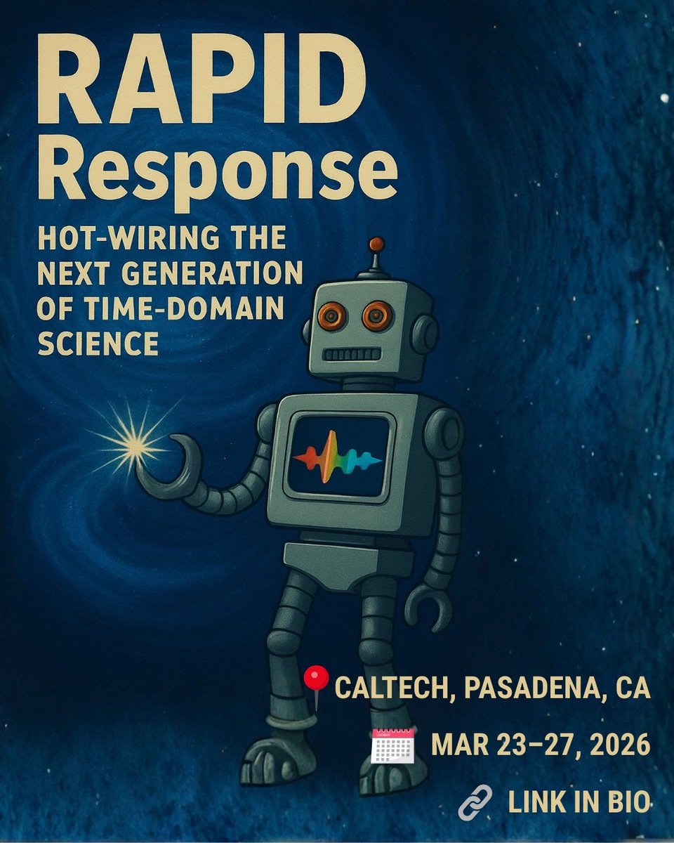 🚨Conference Announcement🚨

The #RAPID #PIT will host a meeting to envision the software+science powering the time-domain revolution!

RAPID Response: Hot-wiring the Next Generation of Time-Domain Science 

📍 Caltech, Pasadena, CA 
📅 Mar 23–27, 2026
🔗 bit.ly/47bBgxz