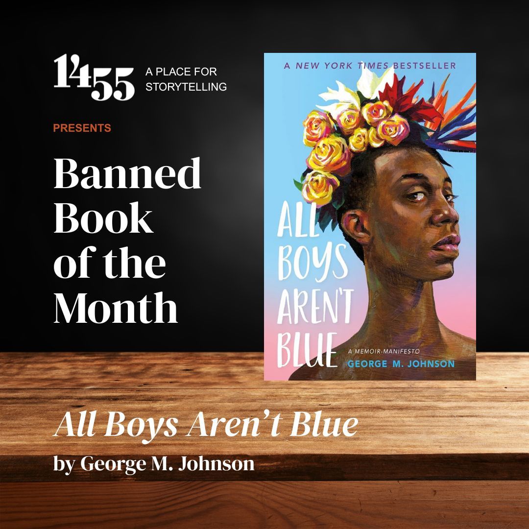 Despite being one of the most frequently banned books in the country, All Boys Aren’t Blue by George M. Johnson reminds us that personal stories can transform public understanding.

#AllBoysArentBlue #BannedBooks #Memoir #FreedomToRead #1455LitArts #StorytellingMatters