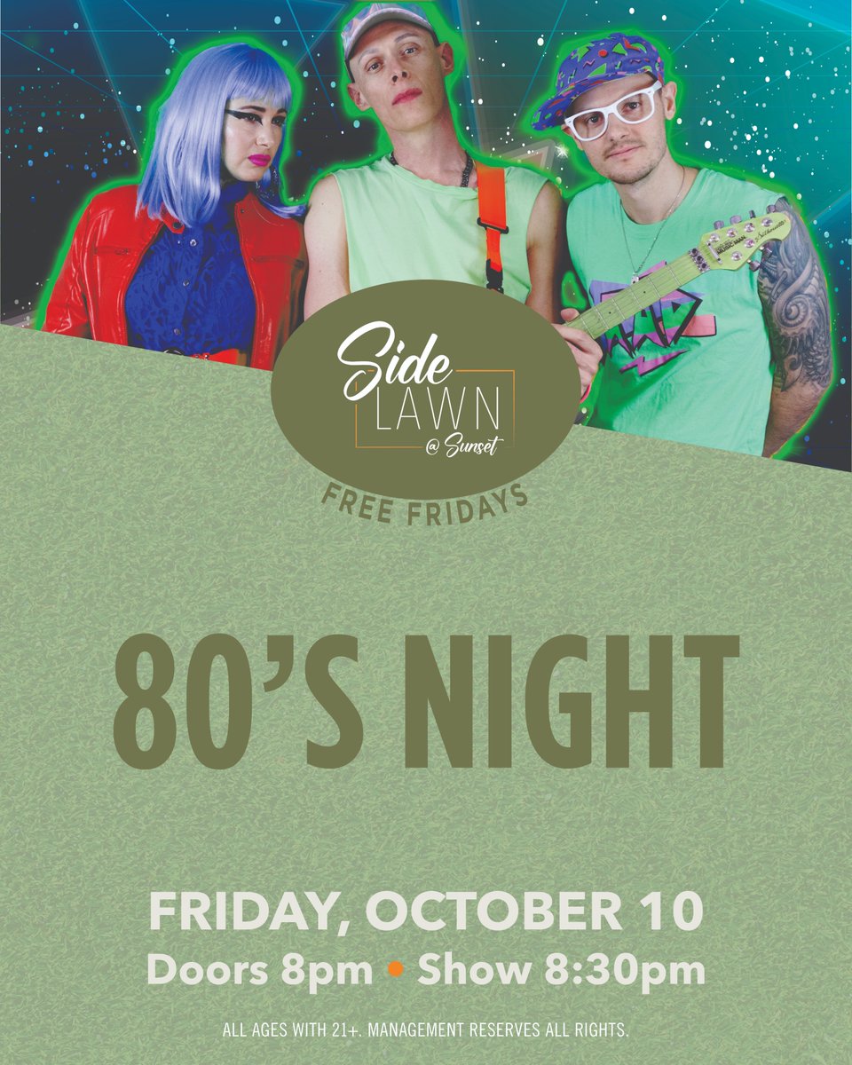 TONIGHT! 🎉 Get ready to jam out with 80's Night for FREE Fridays on the Side Lawn at Sunset Station. 🎶

Doors: 8 PM
Show: 8:30 PM
No cover. Must be 21 or older to attend.