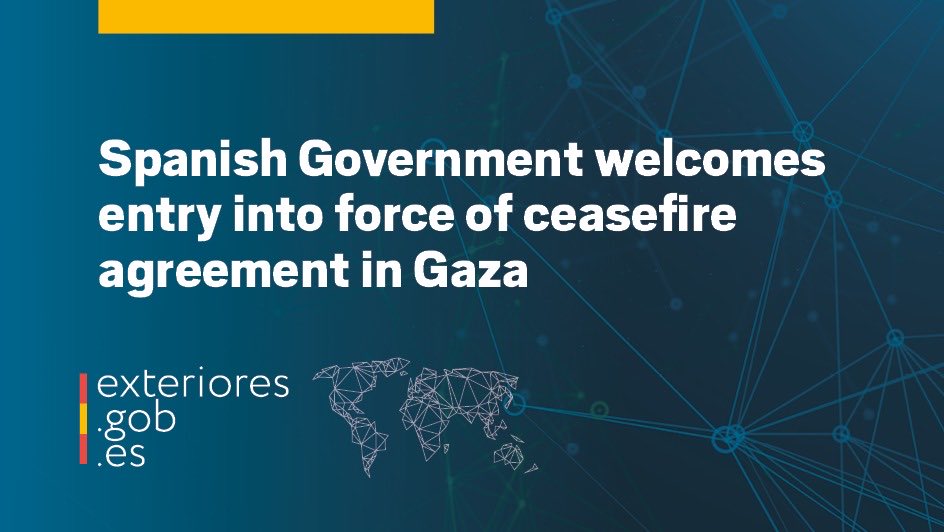 SpainMFA's tweet image. The Spanish Government welcomes the entry into force of the ceasefire agreement in Gaza, which will bring an end to violence, the release of hostages and the unhindered entry of humanitarian aid to address the catastrophic situation in the Gaza Strip.

🔗
exteriores.gob.es/en/Comunicacio…