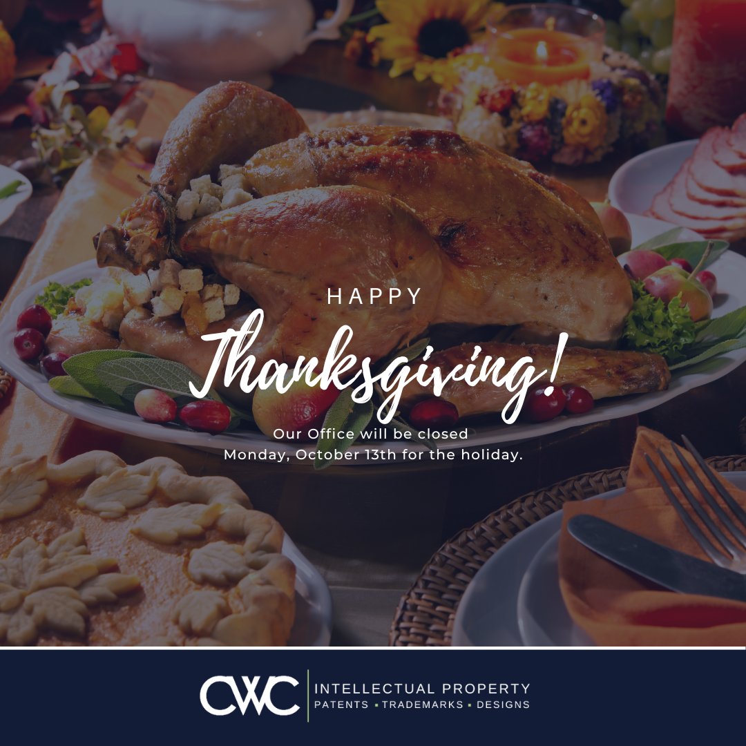 🍁Happy Thanksgiving from CWC Intellectual Property! Please note that our office will be closed on Monday, October 13th, in observance of Thanksgiving. We’ll resume regular business hours on Tuesday, October 14th.
 wilsonpatents.com
#Thanksgiving #HolidayClosure