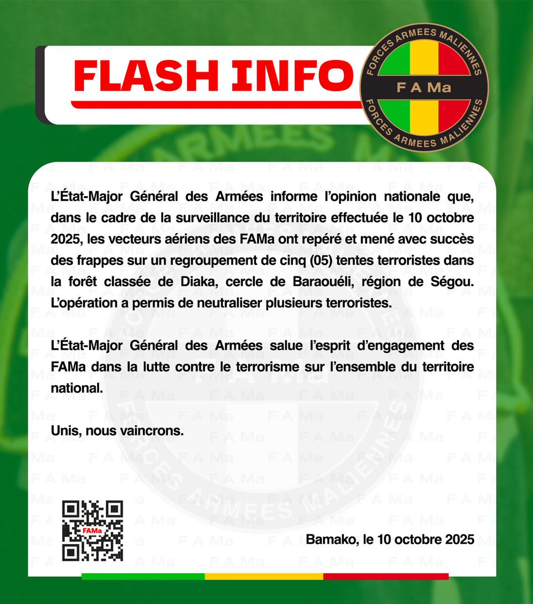 DirpaFa's tweet image. #FlashInfos
L'État-Major Général des Armées informe l'opinion nationale que, dans le cadre de la surveillance du territoire effectuée le 10 octobre 2025, les vecteurs aériens des FAMa ont repéré et mené avec succès des frappes sur un regroupement de cinq (05) tentes terroristes.