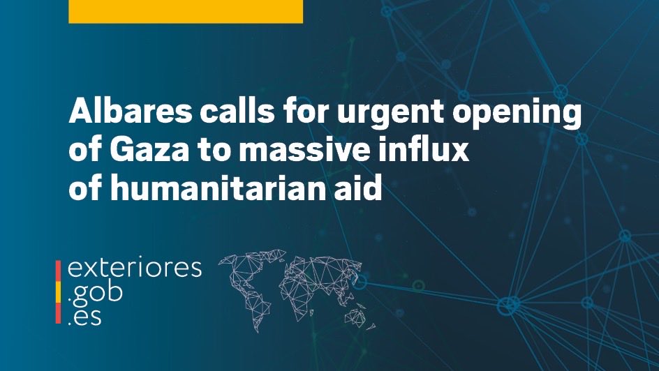 Minister <a href="/jmalbares/">José Manuel Albares</a> has called for the immediate entry of large-scale humanitarian aid into Gaza and reiterated Spain’s commitment to emergency support through the Spanish Agency for International Development Cooperation.

🔗
exteriores.gob.es/en/Comunicacio…
