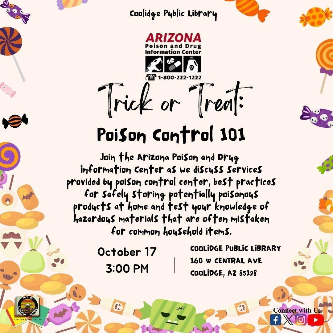 Don’t be tricked by toxins! Join us for Trick or Treat: Poison Control 101 on Friday, October 17 at 3:00 PM to learn safe storage habits and hear how the Arizona Poison and Drug Information Center can help in an emergency. Knowledge is the best treat of all!