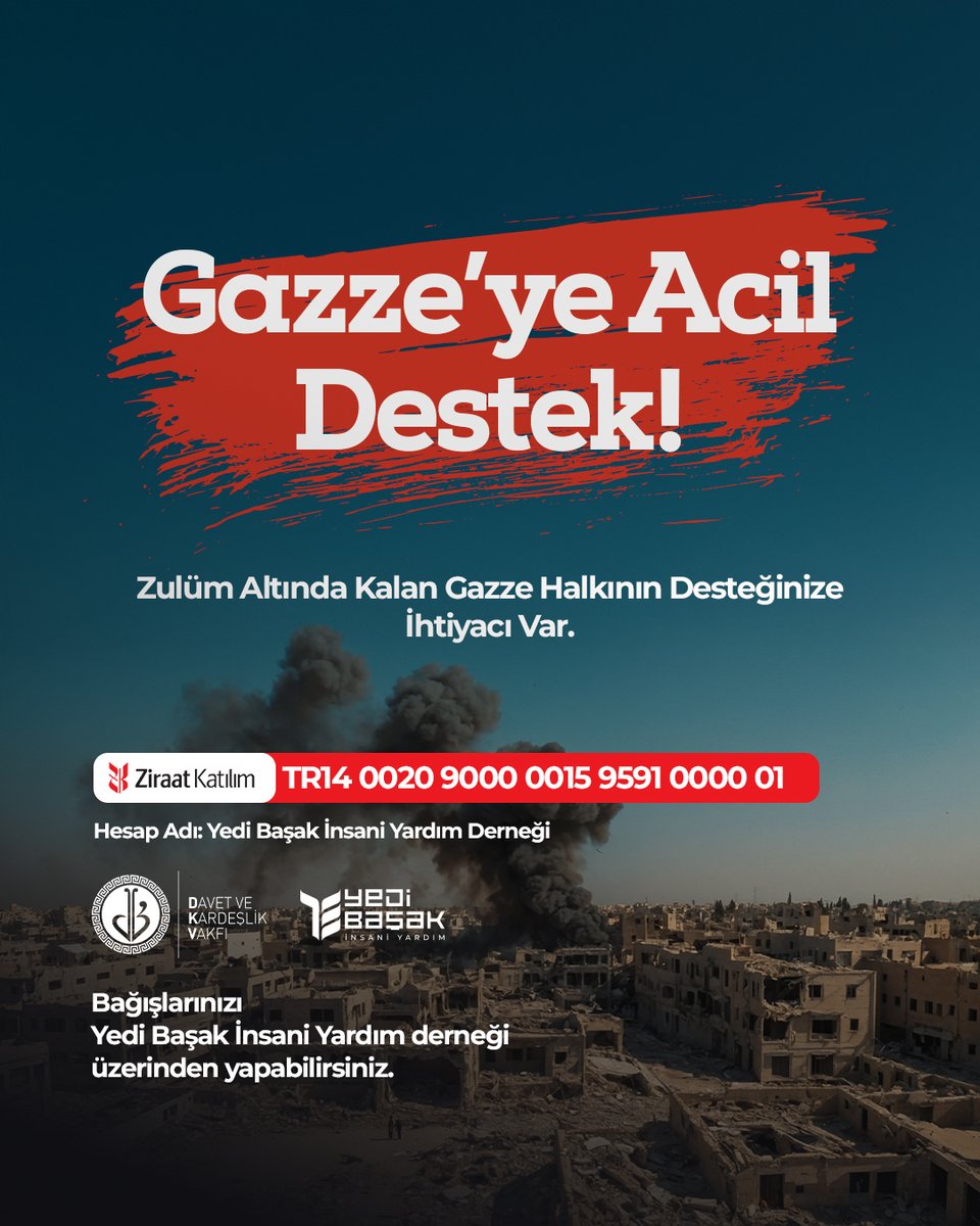 Zulüm altında kalan Gazzeli kardeşlerimizin desteğimize ihtiyacı var.

Gazze'ye acil yardımlarınızı Yedibaşak İnsani Yardım Derneği  üzerinden yapabilirsiniz.

Iban No: TR14 0020 9000 0015 9591 0000 01
Hesap İsmi: Yedi Başak İnsani Yardım Derneği