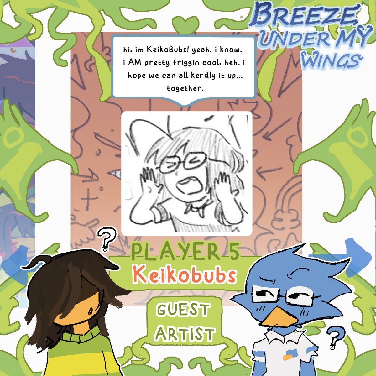 Our final guest artist is.... Keikobubs! 

Like he said, pretty friggin cool! Very excited to have you kerdlying with us!

{ #kerdly #deltarune }