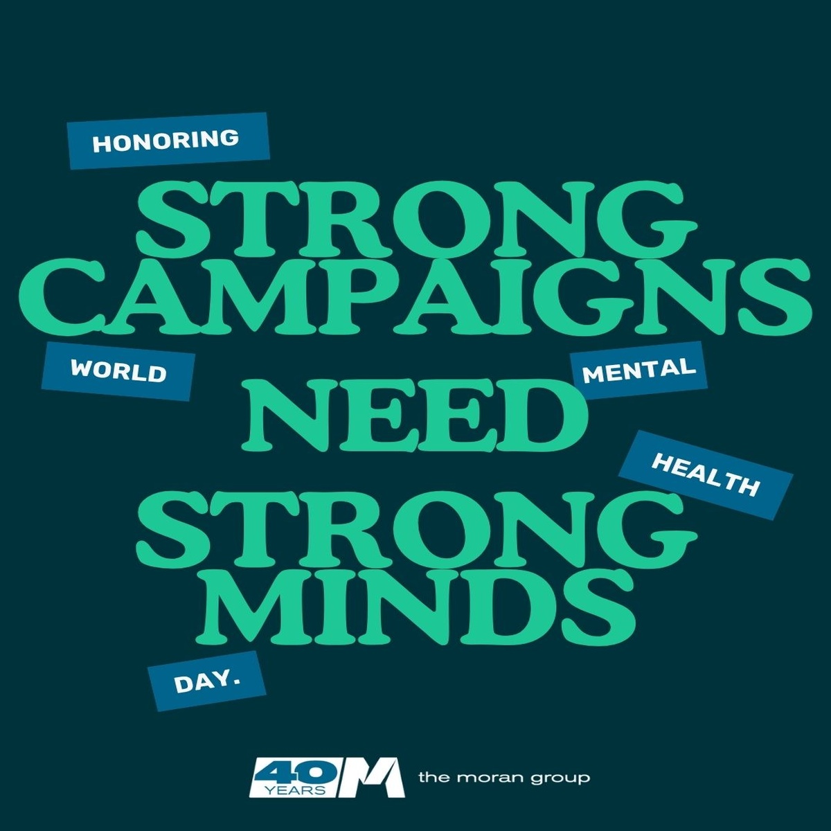 TMGAdvertising's tweet photo. At The Moran Group, we believe strong campaigns start with strong minds. 

Today (and every day) we encourage our team and community to prioritize mental health as the true driver of creativity, innovation, and impact! 💙

#WorldMentalHealthDay #AgencyLife https://t.co/1LnS4KCIBx