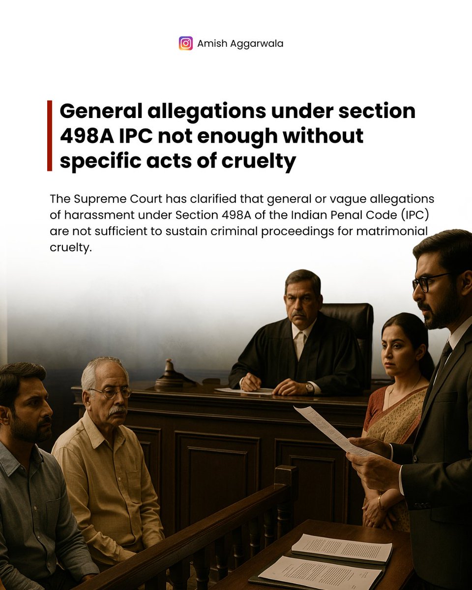 AmishAggarwala's tweet image. Supreme Court: General allegations under section 498A IPC not enough without specific acts of cruelty

The Supreme Court has clarified that general or vague allegations of harassment under Section 498A of the Indian Penal Code (IPC) are not sufficient to sustain criminal…