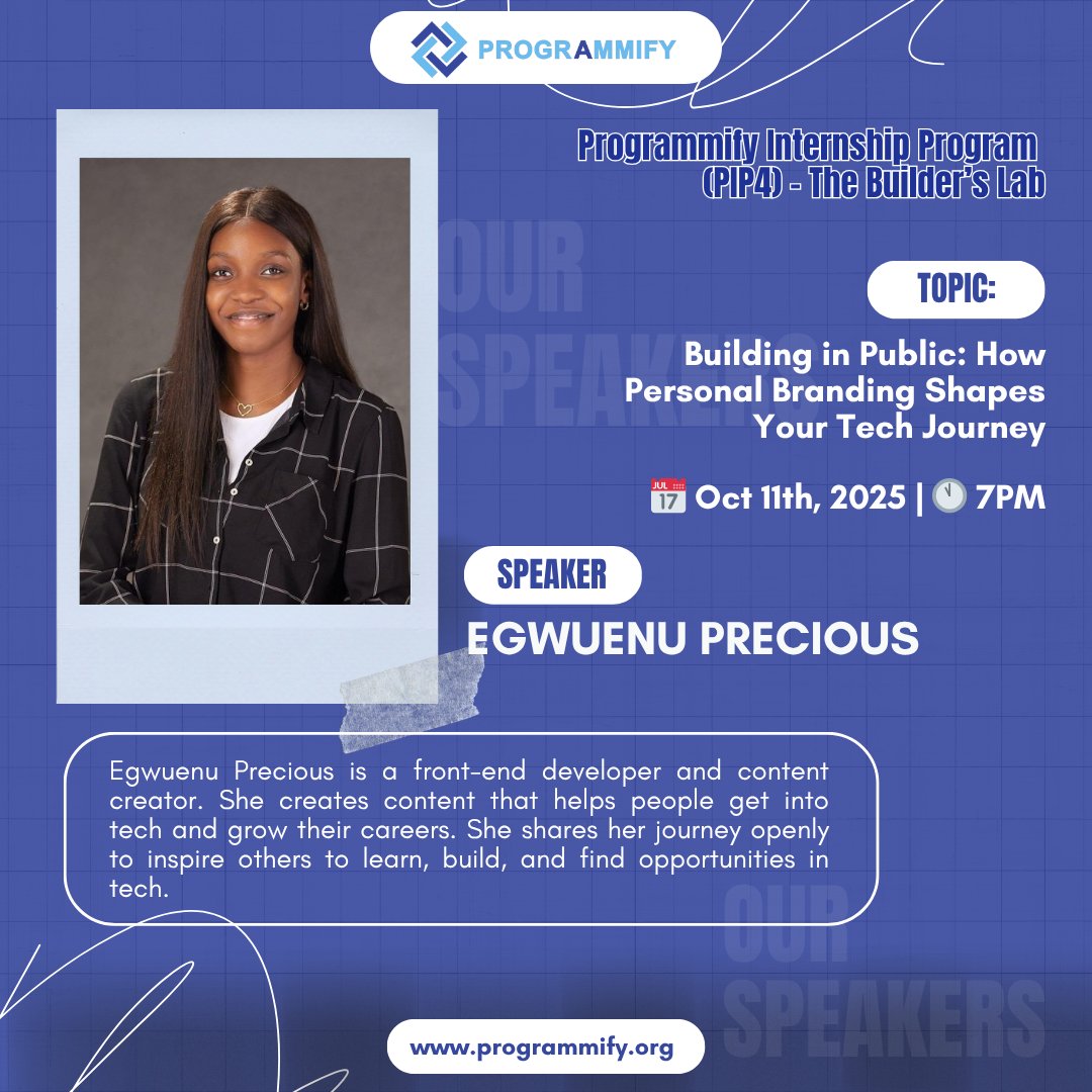 programmify's tweet image. PIP4 Speaker Alert! 🥳
Tomorrow, Egwuenu Precious, Frontend Dev & Content Creator, joins us for a session on “Building in Public: How Personal Branding Shapes Your Tech Journey.”
🗓️ Oct 11
🕖 7PM WAT
Get ready to learn! 💪
@preshdevvv
#Programmify #PIP4