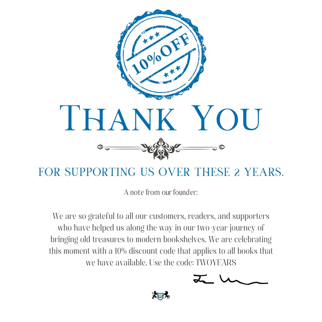 We are so grateful to all our customers, readers, and supporters who have helped us along the way in our two-year journey of bringing old treasures to modern bookshelves. We are celebrating this moment with a 10% discount code that applies to all books that we have available. Use