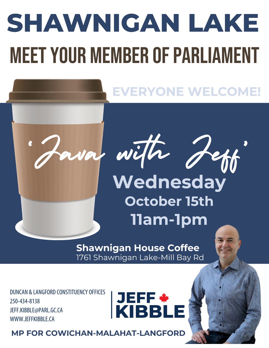 JeffKibbleCML's tweet image. YOU’RE INVITED! Come out to Shawnigan House Coffee on October 15 from 11am-1pm for some Java with Jeff.
We want to hear from you so we can bring your feedback to Ottawa. Please RSVP to jeff.kibble@parl.gc.ca.
We look forward to discussing your federal concerns.…