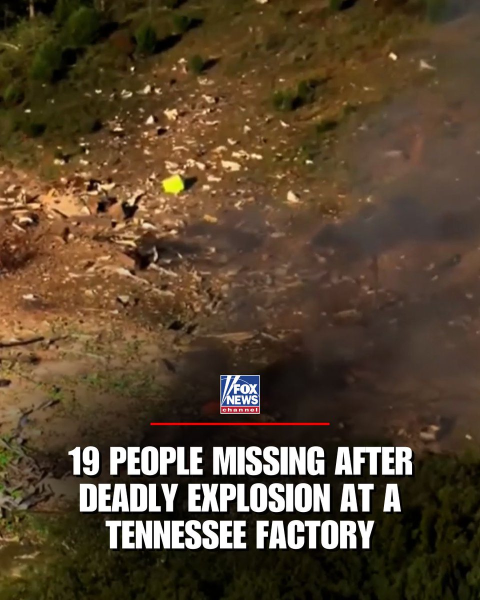 TENNESSEE TRAGEDY: 19 people remain missing after a deadly explosion at a Tennessee explosives manufacturer.