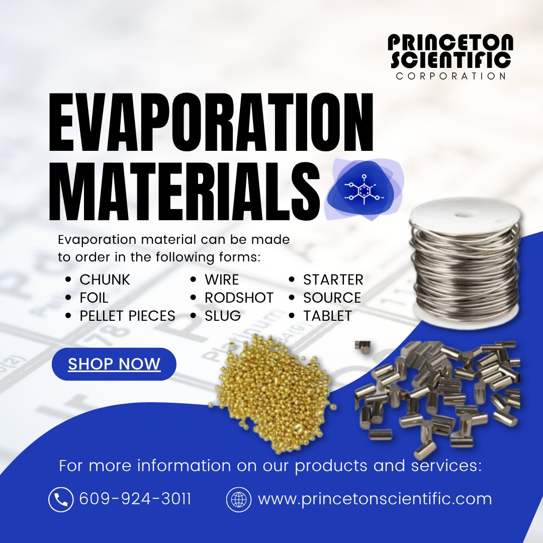 Custom Evaporation Materials in wire, foil, chunk, slug, tablet, and rodshot form — tailored for your process needs.
💎 Shop now: princetonscientific.com

#EvaporationMaterials #ThinFilmDeposition #VacuumCoating #ResearchSupplies #PrincetonScientific