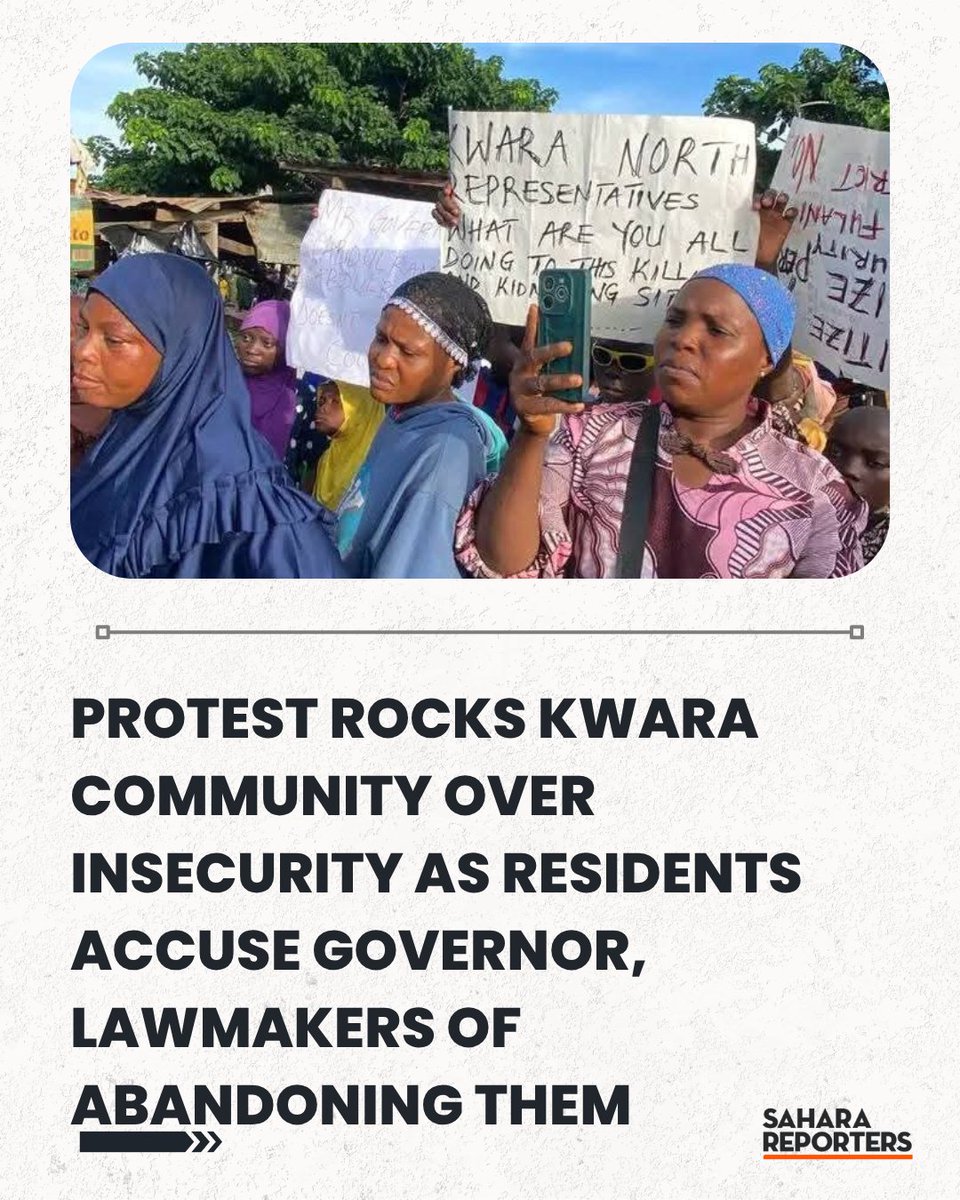 Protest Rocks Kwara Community Over Insecurity As Residents Accuse Governor AbdulRazaq, Lawmakers Of Abandoning Them | Sahara Reporters  bit.ly/3J1nV1t