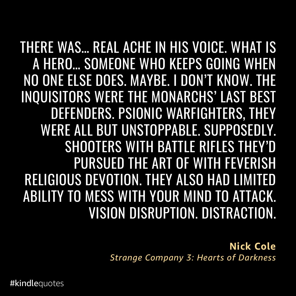 What is a hero?
Encouraging words from Hearts of Darkness (Strange Company 3). a.co/1zMuHLl