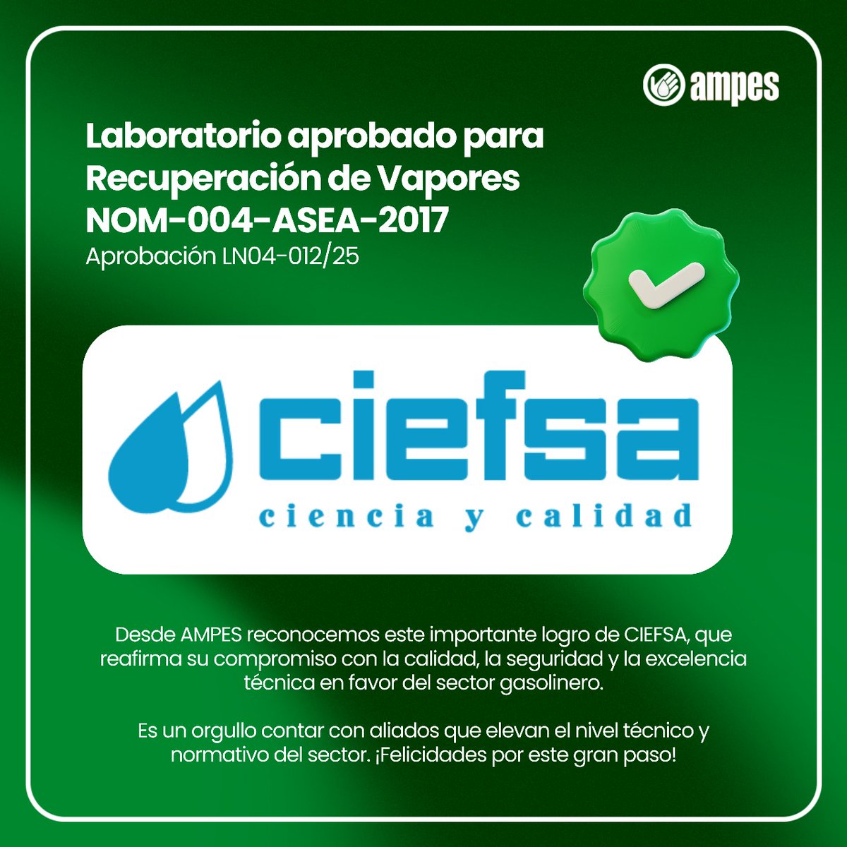 🎉 Desde AMPES extendemos una felicitación especial a CIEFSA por este importante paso que fortalece el cumplimiento normativo y la excelencia técnica en el sector gasolinero.

💼 Su labor reafirma la importancia de contar con aliados comprometidos con la calidad y la mejora