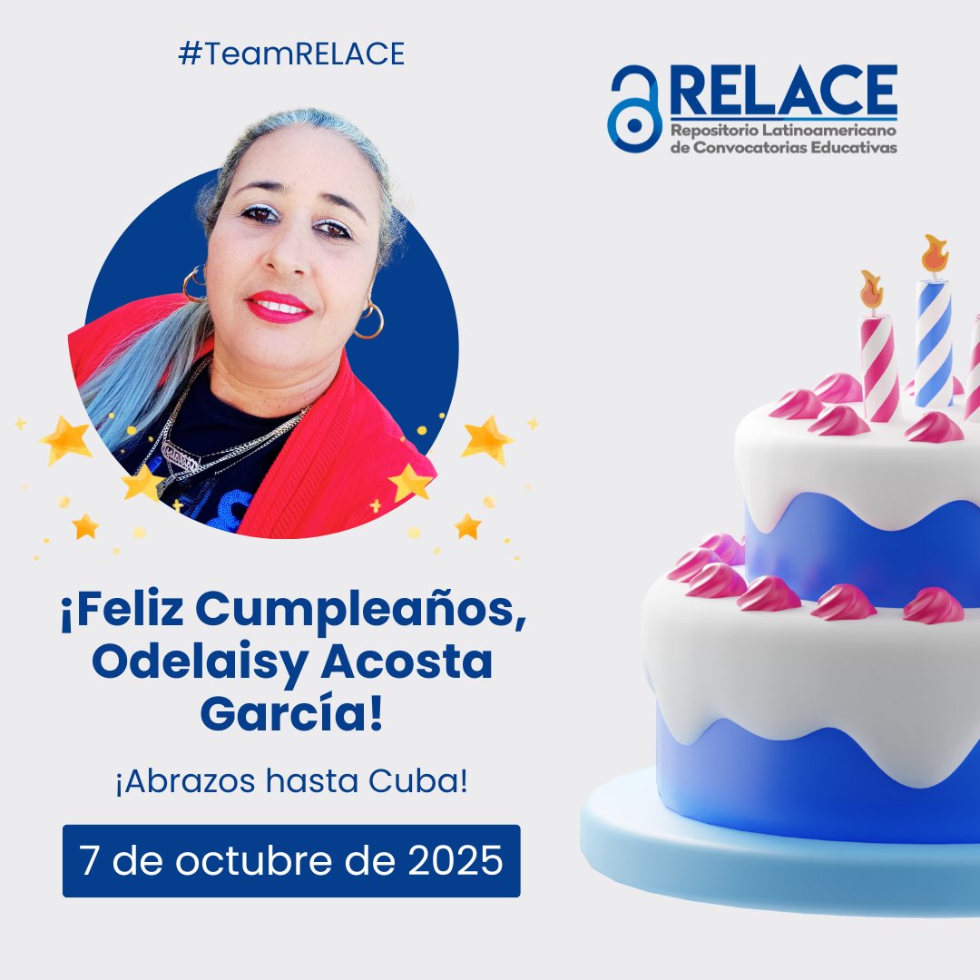 relaceorg's tweet image. 🎉 ¡#TeamRELACE! 🎉
Hoy enviamos un abrazo enorme a Odelaisy Acosta García (Cuba).

💙 Desde RELACE celebramos tu vida, tu entrega y tu aporte al fortalecimiento de nuestra comunidad educativa latinoamericana.

📅 7 de octubre de 2025

#RELACE #ComunidadRELACE #Latinoamérica
