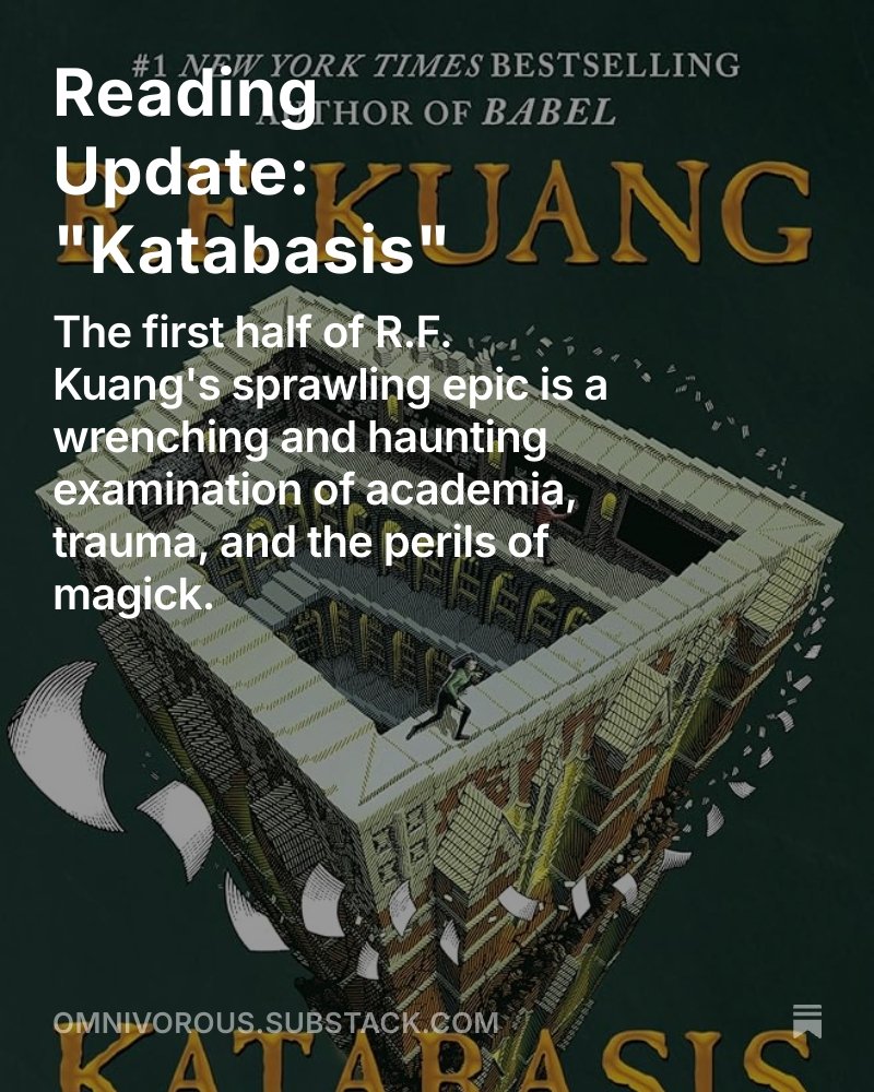 Good evening, everyone! For today's edition of Omnivorous I reviewed the first half of R.F. Kuang's Katabasis. It's beautiful and haunting and devastating, just like good fantasy should be. My review of the second half will come next week!