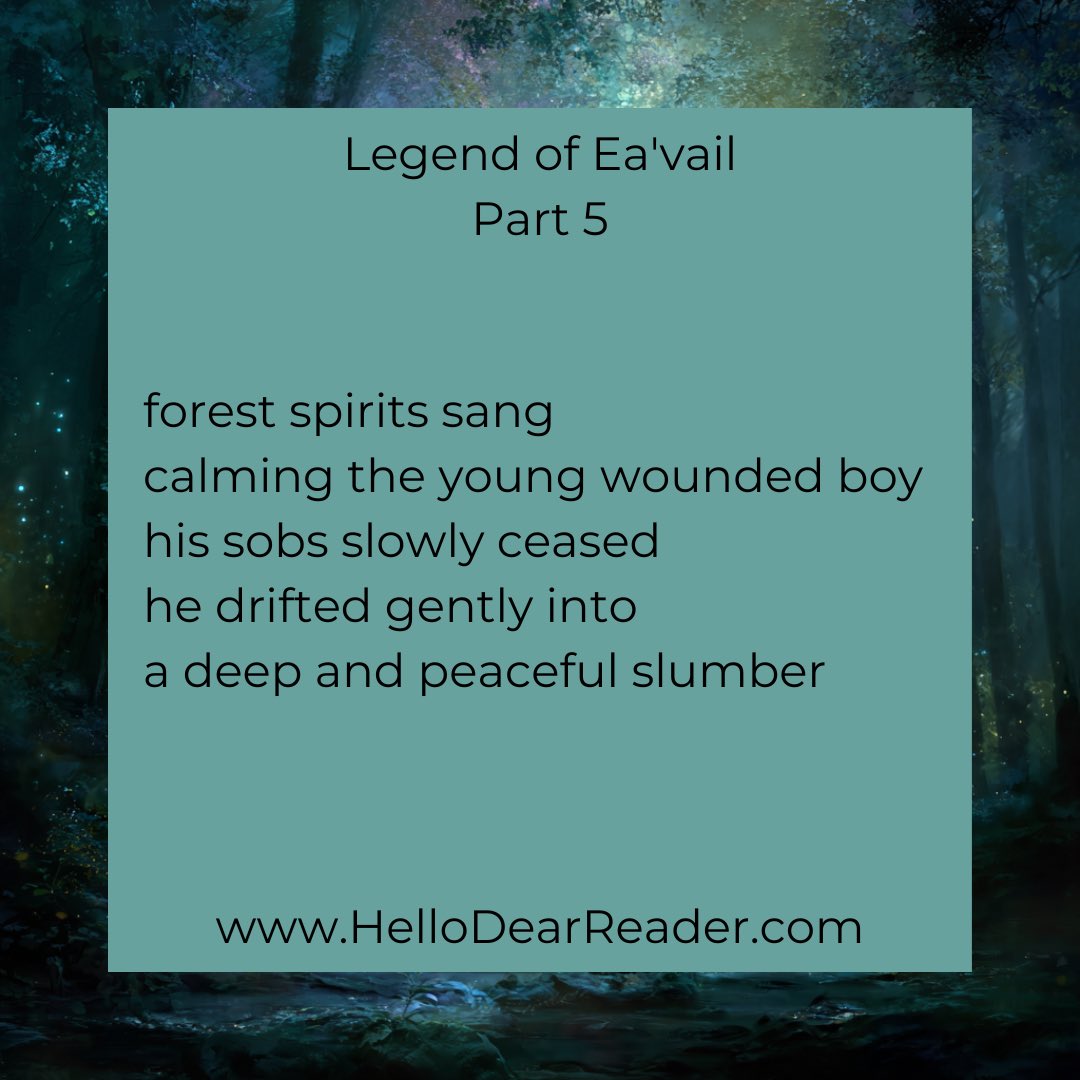 jason_delph's tweet image. Legend of Ea&apos;vail: Part 5 of 10

forest spirits sang
calming the young wounded boy 
his sobs slowly ceased 
he drifted gently into 
A deep and peaceful slumber

HelloDearReader.com

#poetry