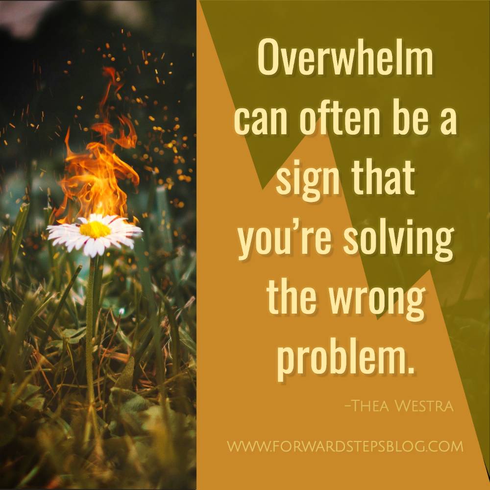 ForwardSteps's tweet image. Overwhelm can often be a sign that you’re solving the wrong problem. forwardstepsblog.com/build-a-day/