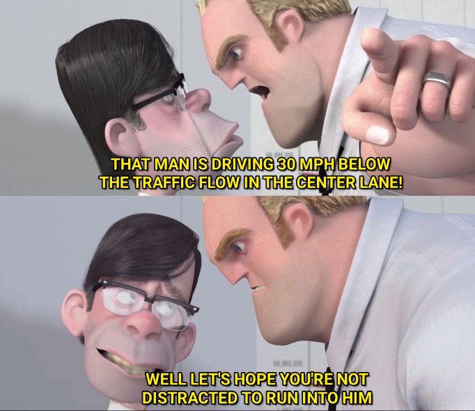 Besides reckless/distracted drivers, left lane hogs, and tailgaters, there's another beast