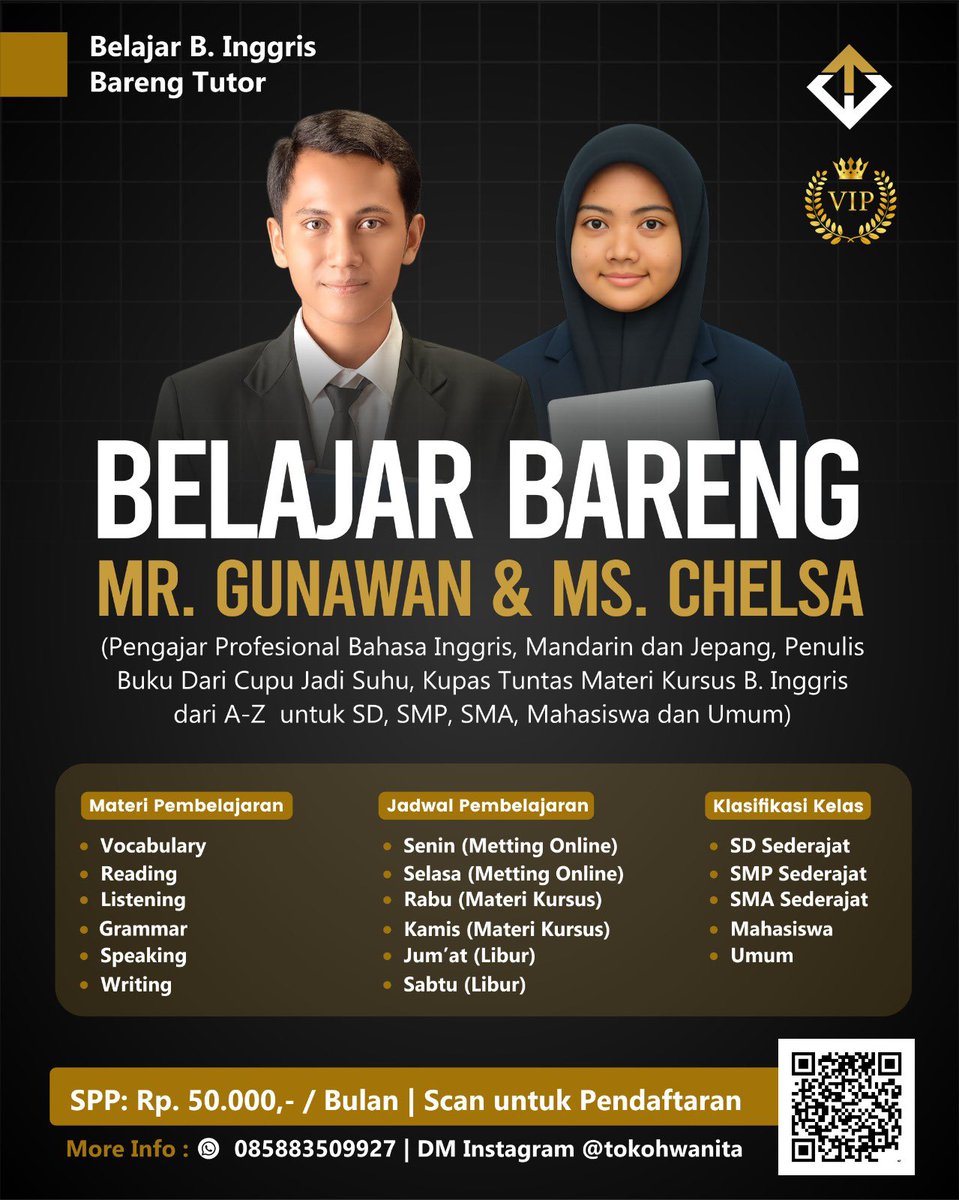 BELAJAR BARENG MR. GUNAWAN &amp; MS. CHELSA
(Pengajar Profesional Bahasa Inggris, Mandarin dan Jepang)

Pendaftaran 
Hubungi WhatsApp 085883509927 
Atau Scan Barcode untuk Mendaftar