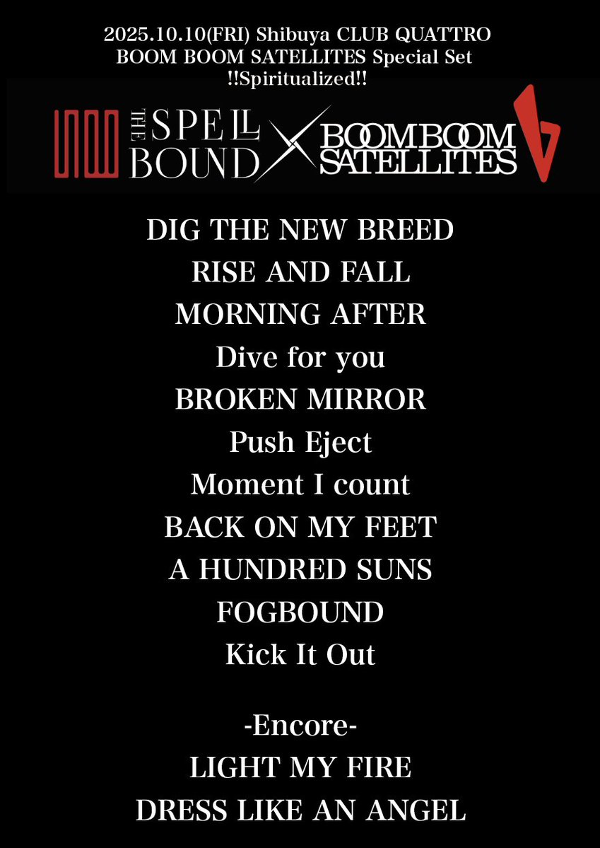 BOOM BOOM SATELLITES Special Set 
 !!Spiritualized!! SETLIST

 #THESPELLBOUND #BOOMBOOMSATELLITES