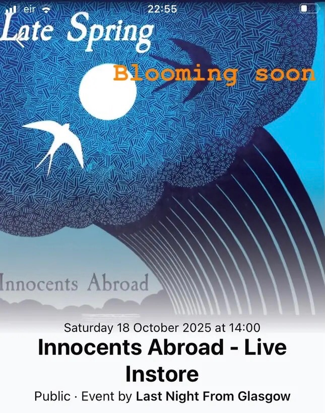 PEM33rpm's tweet image. Well now! Rare Liveness next weekend in Glasgow courtesy of the splendid @LNFGlasgow
@musicbigblue 2pm Saturday October 18th #innocentsabroad #latespring #astrudshouse #glider #kingofluxembourg