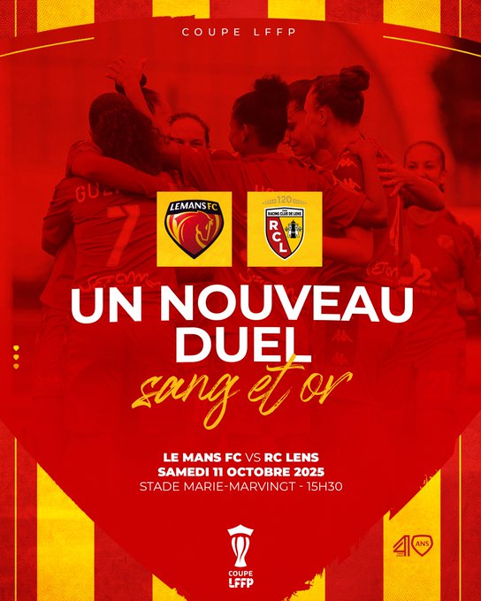 Promotional graphic with yellow and red vertical borders framing the text Un nouveau duel sang et or. Below it shows Le Mans FC versus RC Lens with team crests: a flame emblem for Le Mans and a green shield for Lens. Details include Stade Marie Marvingt 15h30 on October 11, 2025, and Coupe LFFP logo at the bottom with 40 in a circle.